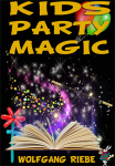 Kid's Party Magic by Wolfgang Riebe eBook (Download)